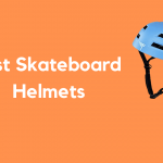 12 Best Skateboard Helmets in 2022-Cool and Professional