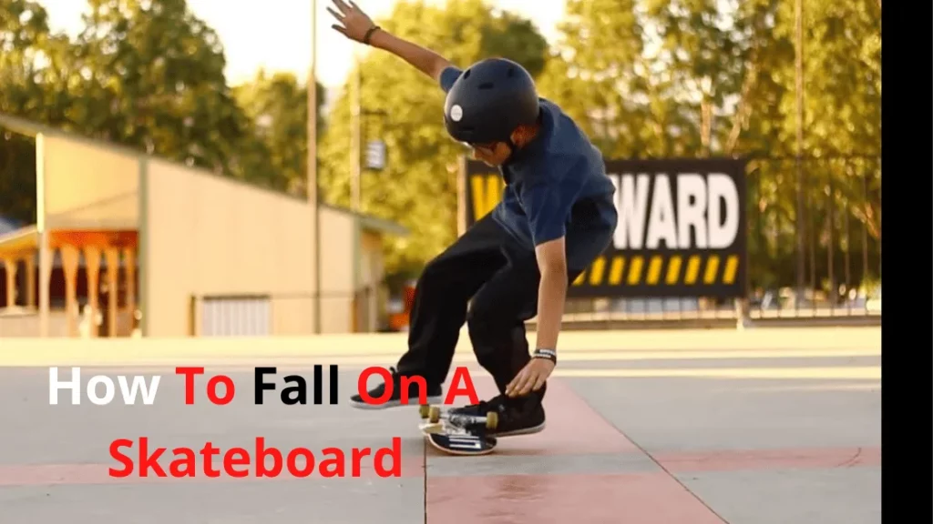 How To Fall On A Skateboard