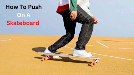  How To Push On A Skateboard 