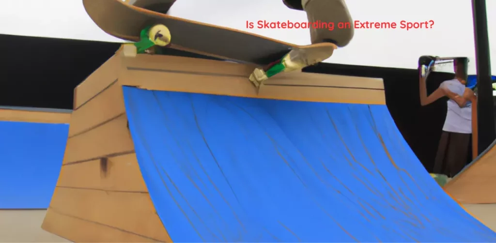 Is Skateboarding an Extreme Sport